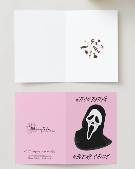 Witch Better Have My Candy Greeting Card (PREORDER)