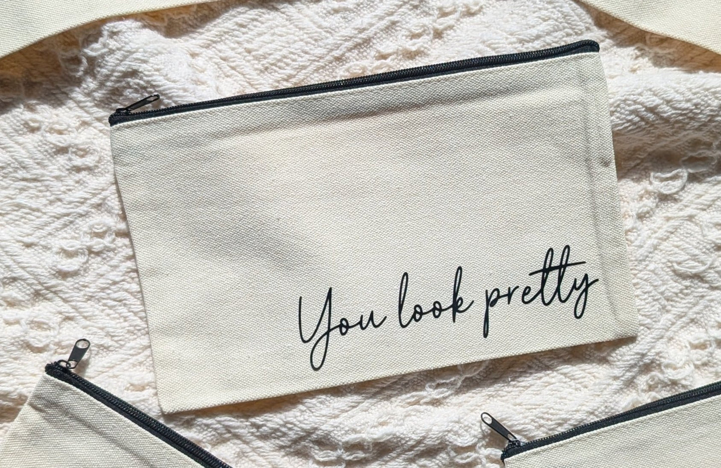 You Look Pretty Canvas Zip Bag